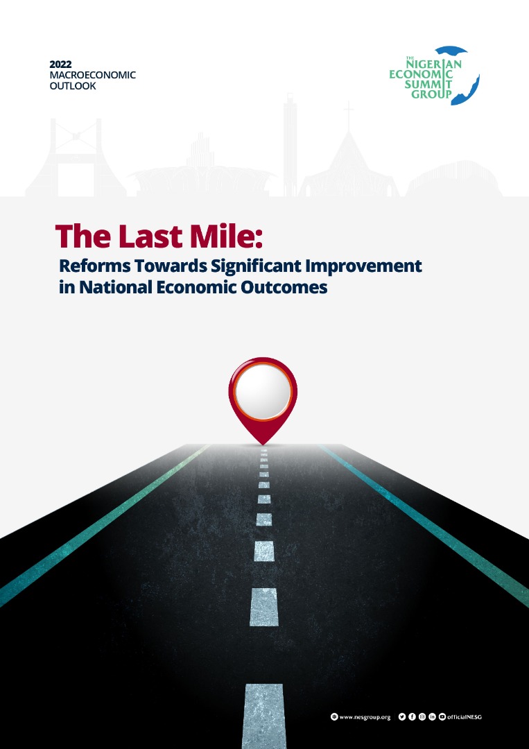 2022 Macro-Economic Outlook: "The Last Mile: Reforms Towards Significant Improvement in National Economic Outcomes", The Nigerian Economic Summit Group, The NESG, think-tank, think, tank, nigeria, policy, nesg, africa, number one think in africa, best think in nigeria, the best think tank in africa, top 10 think tanks in nigeria, think tank nigeria, economy, business, PPD, public, private, dialogue, Nigeria, Nigeria PPD, NIGERIA, PPD